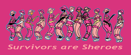 Survivors are Sheroes